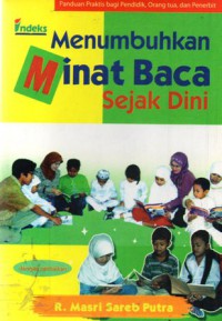 Menumbuhkan Minat Baca Sejak Dini, Cet.2