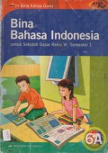 Bina Bahasa Indonesia Untuk Sekolah Dasar Kelas VI Semester 1