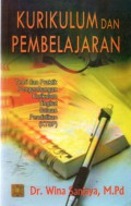 Kurikulum dan Pembelajaran : Teori dan Praktik Pengembangan Kurikulum Tingkat Satuan Pendidikan (KTSP), Ed.1, Cet.2