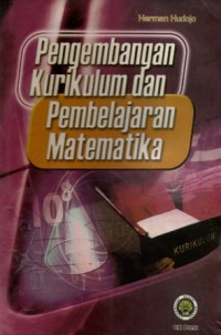 Pengembangan Kurikulum dan Pembelajaran Matematika, Cet.1