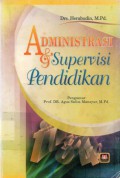 Administrasi dan Supervisi Pendidikan, Cet.1