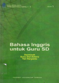 Bahasa Inggris Untuk Guru SD, Ed.1, Cet.2