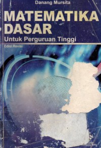 Matematika Dasar untuk Perguruan Tinggi, Ed.Rev