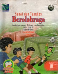 Sehat Dan Tangkas Berolahraga Untuk Kelas III Sekolah Dasar, Jil.3, Ed.1, Cet.1