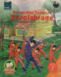 Sehat dan Tangkas Berolahraga untuk Kelas I Sekolah Dasar, Jil.1, Ed.1, Cet.1