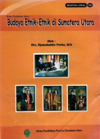 Budaya Etnik-Etnik di Sumatera Utara: Untuk Sekolah Dasar