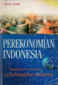 Perekonomian Indonesia Menjelang Abad XXI : Distorsi, Peluang, dan Kendala, Cet.2