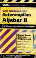 Cliffs Quick Review : Seri Matematika Keterapilan Aljabar II, Cet.1