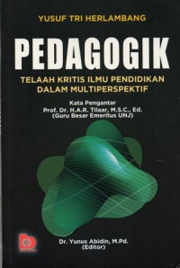 Pedagogik : Telaah Kritis Ilmu Pendidikan Dalam Multiperspektif