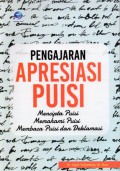 Pengajaran Apresiasi Puisi : Mencipta Puisi Memahami Puisi Membaca Puisi dan Deklamasi