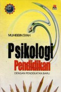 Psikologi Pendidikan Dengan Pendekatan Baru, Ed.Rev, Cet.19