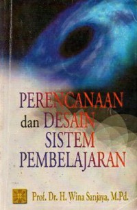 Perencanaan dan Desain Sistem Pembelajaran, Ed.1, Cet.3