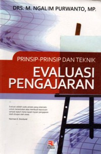 Prinsip-Prinsip Dan Teknik Evaluasi Pengajaran, Cet.18