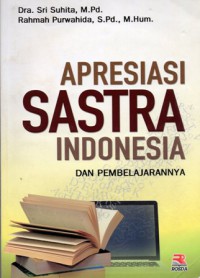 Apresiasi Sastra Indonesia, Cet.1