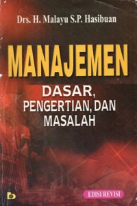 Manajemen : Dasar, Pengantar Dan Masalah, Ed.Rev, Cet.9