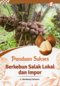 Panduan Sukses Berkebun Salak Lokal dan Impor