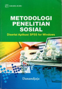 Metodologi Penelitian Sosial disertai Aplikasi SPSS for Windows