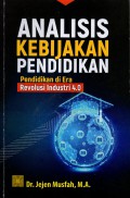 Analisis Kebijakan Pendidikan; Pendidikian di Era: Revolusi Industri 4.0