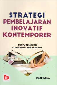 Strategi Pembelajaran Inovatif Kontemporer: Suatu Tinjauan Konseptual Operasional