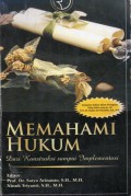 Memahami Hukum : Dari Konstruksi sampai Implementasi, Ed.1, Cet.2