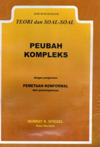 Teori Dan Soal-Soal Peubah Kompleks Dengan Pengenalan Pemetaan Konformal Dan Penerapannya