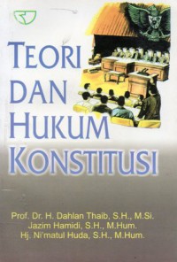 Teori dan Hukum Konstitusi, Ed.1, Cet.8