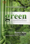 Green Constitution : Nuansa Hijau Undang-Undang Dasar Negara Republik Indonesia Tahun 1945, Ed.1, Cet.1