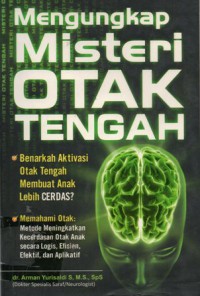 Mengungkap misteri otak tengah, Cet. 1