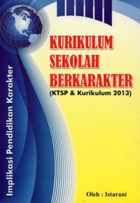 Kurikulum Sekolah Berkarakter (KTSP & Kurikulum 2013)