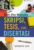 Kiat Jitu Menulis Skripsi, Tesis, dan Disertasi