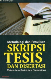 Metodologi dan Penulisan Skripsi Tesis dan Disertasi Untuk Ilmu Sosial dan Humaniora