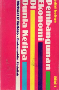 Pembangunan Ekonomi Di Dunia Ketiga, Ed. 3, Cet.3