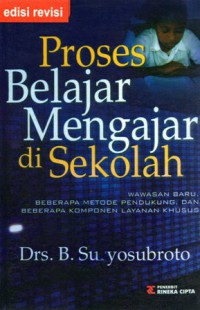 Proses belajar mengajar di sekolah, Ed. Revisi