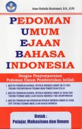 Pedoman umum ejaan bahasa indonesia : dengan penyempurnaan pedoman umum pembentukan istilah