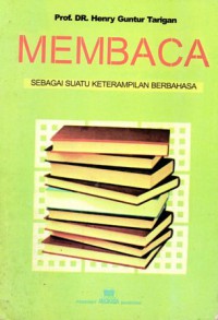 Membaca : sebagai suatu keterampilan berbahasa