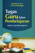 Tugas guru dalam pembelajaran : aspek yang mempengaruhi