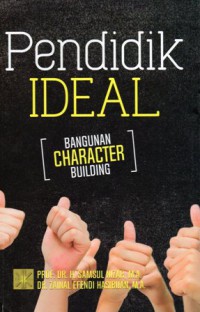 Pendidik Ideal: Bangunan Character Building