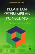 Pelatihan Keterampilan Konseling = Skills Training For Counseling