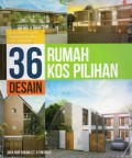 36 Desain Rumah Kos Pilihan, Cet.1