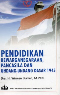 Pendidikan kewarganegaraan, pancasila dan undang-undang dasar 1945