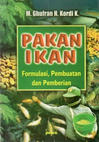 Pakan Ikan Formulasi, Pembuatan dan Pemberian