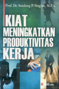 Kiat Meningkatkan Produktivitas Kerja