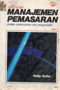 Manajemen Pemasaran : Analisis, Perencanaan dan Pengendalian, Jilid 1