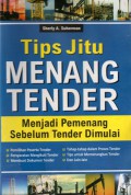 Tips Jitu Menang Tender : Menjadi Pemenang Sebelum Tender Dimulai