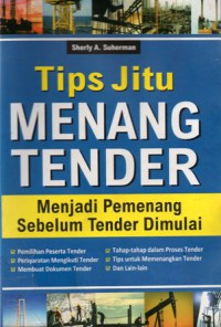 Tips Jitu Menang Tender : Menjadi Pemenang Sebelum Tender Dimulai