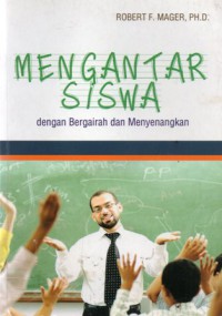 Mengantar siswa dengan bergairah dan menyenangkan