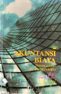 Akuntansi Biaya : Perencanaan dan Pengendalian, Jil.2, Ed.8