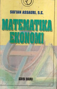 Matematika Ekonomi, Ed.2, Cet.18