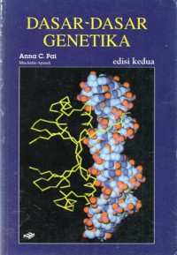 Dasar-dasar Genetika = Foundation Of Genetics, Ed.2, Cet.2