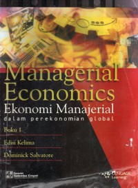 Managerial Economics = Ekonomi Manajerial dalam Perekonomian Global, Buku 1, Ed.5